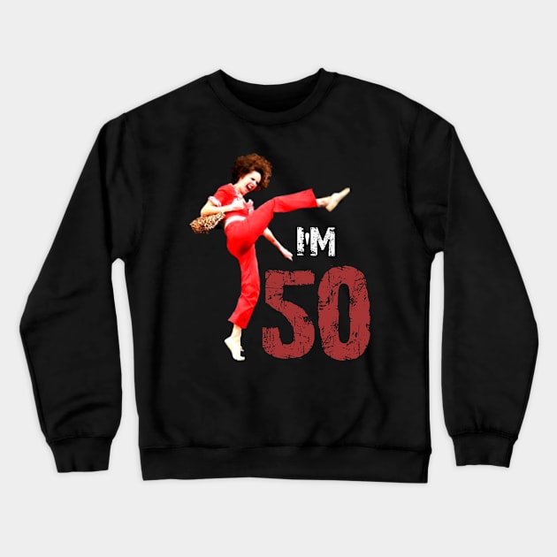 sally omalley - i'm 50 Crewneck Sweatshirt by himmih chromatic art